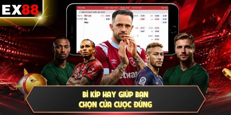 Bí kíp hay giúp bạn chọn cửa cược đúng