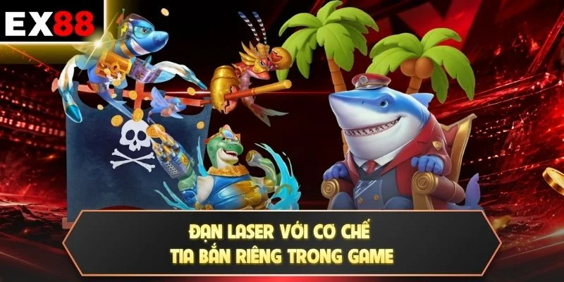 Đạn laser với cơ chế tia bắn riêng trong game