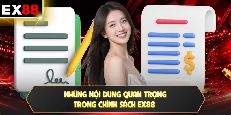Những nội dung quan trọng trong chính sách EX88